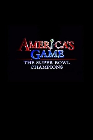 America's Game: The Super Bowl Champions