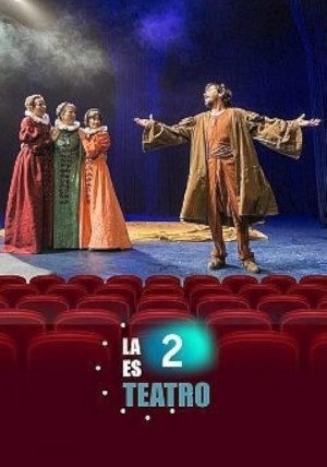 La 2 es teatro