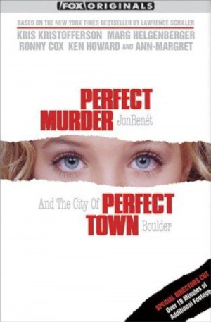 Perfect Murder, Perfect Town: JonBenét and the City of Boulder