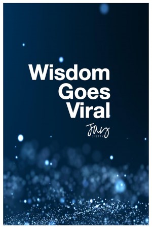 Wisdom Goes Viral