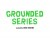 The Grounded (Serie TV)
