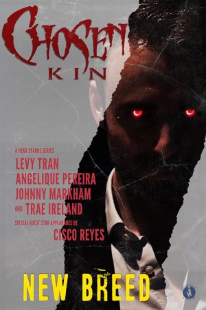 Chosen Kin Origins: New Breed Chosen Kin Origins: New Breed
