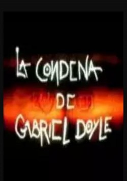 La condena de Gabriel Doyle