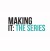 Making It: The Series (Serie TV)