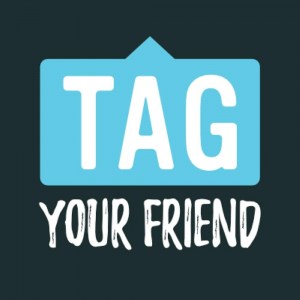 Tag Your Friend