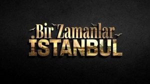 Bir Zamanlar Istanbul