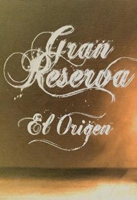 Gran Reserva. El origen