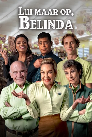 Lui maar op, Belinda