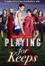 Playing for Keeps (Serie TV)