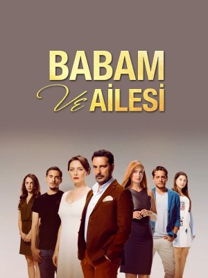 Babam ve Ailesi Babam ve Ailesi