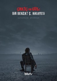 Serie Çekiç ve Gül: Bir Behzat Ç. Hikayesi