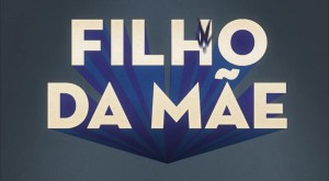 Filho da Mãe