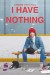 I Have Nothing (Serie TV)