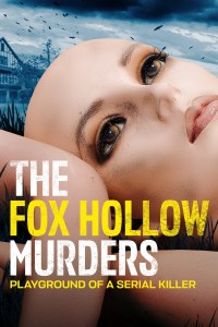 Serie The Fox Hollow Murders: Playground of a Serial Killer
