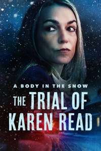 Serie A Body in the Snow: The Trial of Karen Read