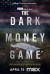 The Dark Money Game (Serie TV)