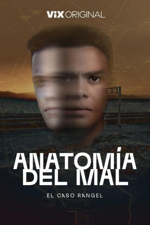 Anatomía del mal: El caso Rangel