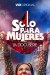 Solo para Mujeres (Serie TV)