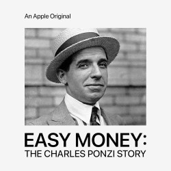 Easy Money: The Charles Ponzi Story
