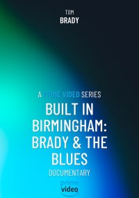 Serie Built in Birmingham: Brady & the Blues