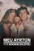 Meu Ayrton por Adriane Galisteu (Serie TV)
