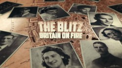The Blitz: Britain on Fire