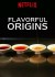 Flavorful Origins (Serie TV)