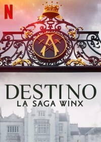 Destino: La saga Winx