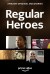 Regular Heroes (Serie TV)
