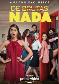 De Brutas, Nada De Brutas, Nada