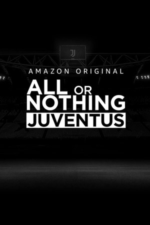 All or Nothing: Juventus All or Nothing: Juventus