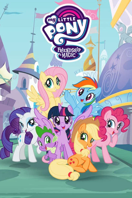 esencia ir al trabajo Clasificar My Little Pony: La magia de la amistad - Serie de TV - CINE.COM