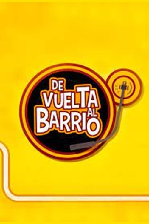 De vuelta al barrio Serie de TV