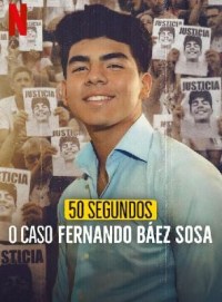 Serie 50 Seconds: The Fernando Báez Sosa Case