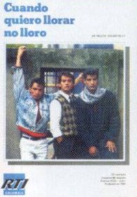 Serie Cuando quiero llorar no lloro