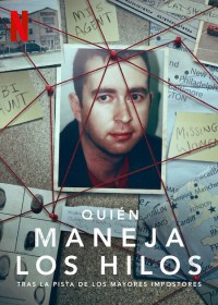 Serie Quién maneja los hilos: Tras la pista de los mayores impostores