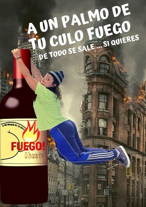 A un palmo de tu culo fuego