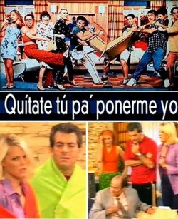 Quítate tú pa' ponerme yo