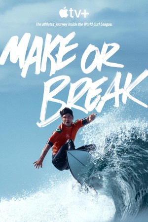 Make or Break: En la cresta de la ola Make or Break: En la cresta de la ola