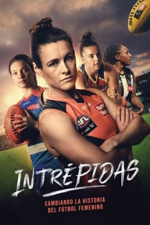 Sin miedo: La historia de la liga femenina de fútbol australiano