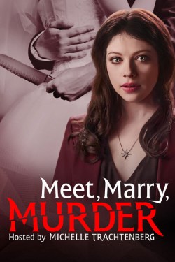 Meet, Marry, Murder Hosted by Michelle Trachtenberg
