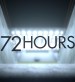 72 Hours