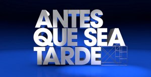 Antes que sea tarde