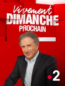 Vivement dimanche prochain