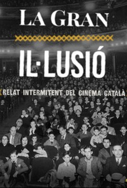 La gran il·lusió. Relat intermitent del cinema català