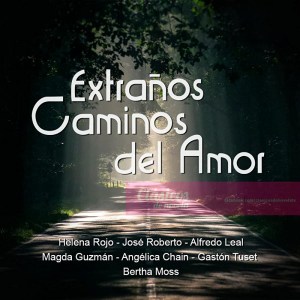 Extraños caminos del amor