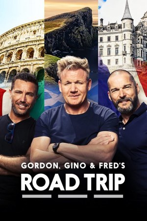 Gordon, Gino & Fred: American Road Trip
