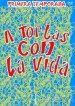 A tortas con la vida