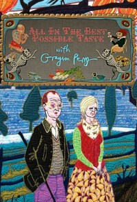 Serie All in the Best Possible Taste with Grayson Perry