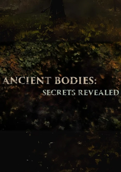 Poster  de la temporada 1 de Ancient Bodies: Secrets Revealed